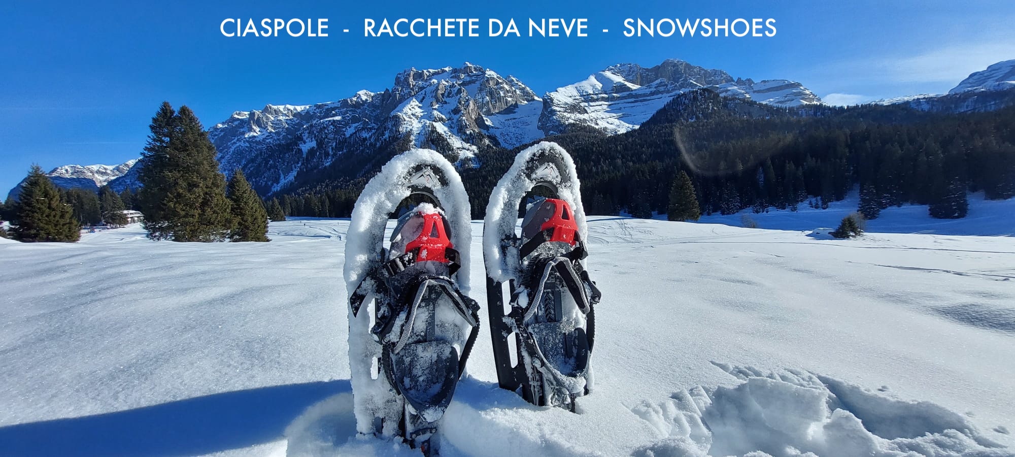 CIASPOLE -RACCHETTE DA NEVE – SNOWSHOES